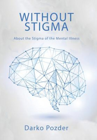 Knjiga Without Stigma Darko Pozder