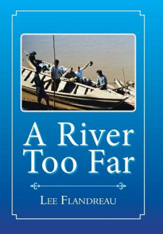 Libro River Too Far Lee Flandreau