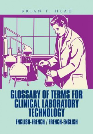 Carte Glossary of Terms for Clinical Laboratory Technology Brian F Head