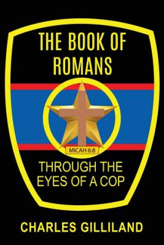 Книга Book of Romans Through the Eyes of a Cop Charles Gilliland