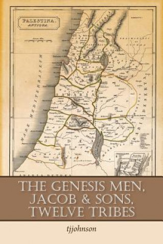 Kniha Genesis Men, Jacob & Sons, Twelve Tribes Tjjohnson