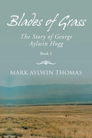 Kniha Blades of Grass Mark Aylwin Thomas