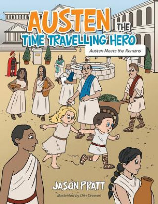 Kniha Austen the Time Travelling Hero Jason Pratt