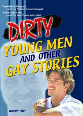 Knjiga Dirty Young Men and Other Gay Stories Joseph Itiel