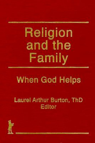 Kniha Religion and the Family Laurel Arthur Burton