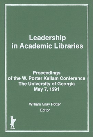 Könyv Leadership in Academic Libraries William Gray Potter