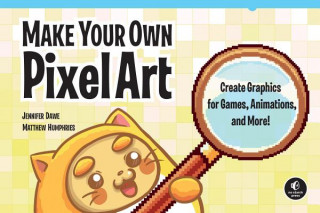 Книга Make Your Own Pixel Art Jennifer Dawe