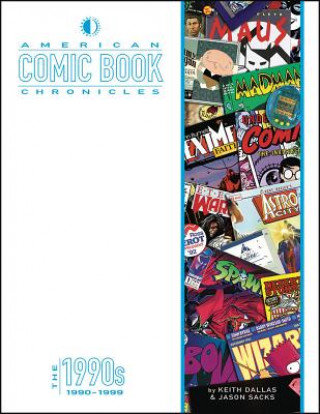 Könyv American Comic Book Chronicles: The 1990s Keith Dallas