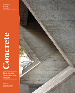 Carte Concrete - Case Studies in Conservation Practice Catherine Croft