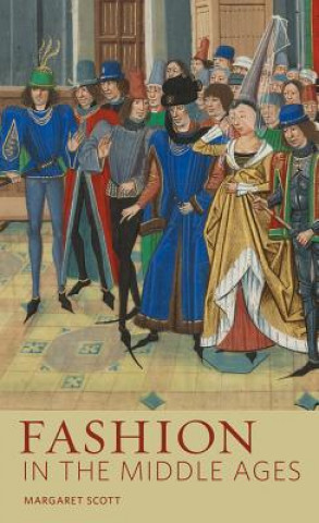 Książka Fashion in the Middle Ages Margaret Scott