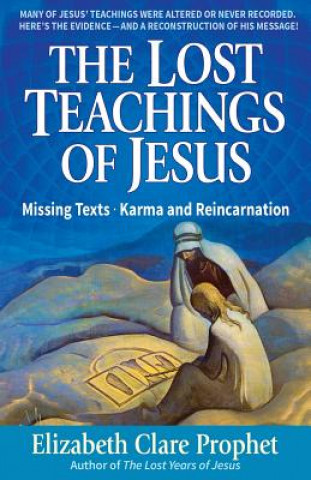 Könyv Lost Teachings of Jesus Mark L. Prophet