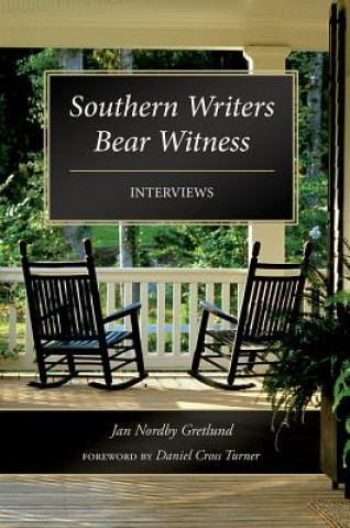 Kniha Southern Writers Bear Witness Jan Nordby Gretland