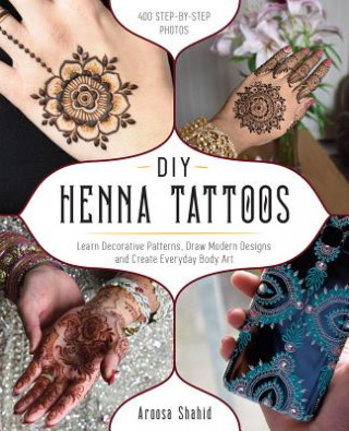Kniha Diy Henna Tattoos Aroosa Shahid