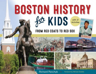 Knjiga Boston History for Kids R. PANCHYK