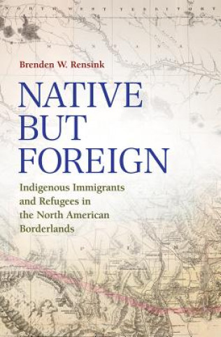 Knjiga Native but Foreign Brenden Rensink