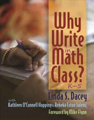 Knjiga Why Write in Math Class? Linda Dacey