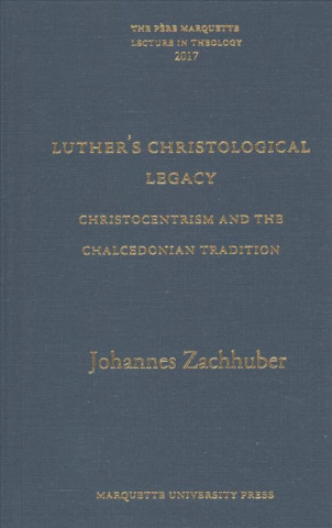 Kniha Luther's Christological Legacy Johannes Zachhuber