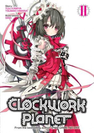 Kniha Clockwork Planet (Light Novel) Vol. 2 Yuu Kamiya