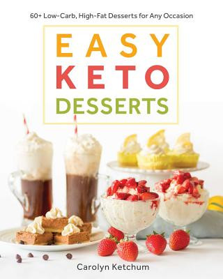 Kniha Easy Keto Desserts Carolyn Ketchum