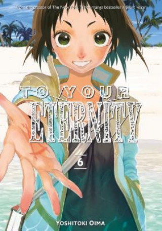 Книга To Your Eternity 6 Yoshitoki Oima