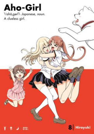 Kniha Aho-girl: A Clueless Girl 8 Hiroyuki