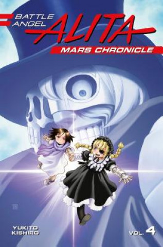 Kniha Battle Angel Alita Mars Chronicle 4 Yukito Kishiro