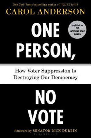 Книга One Person, No Vote Carol Anderson