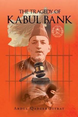 Βιβλίο Tragedy of Kabul Bank Abdul Qadeer Fitrat