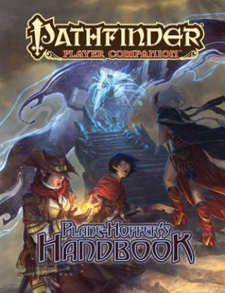 Knjiga Pathfinder Player Companion: Plane-Hopper's Handbook Paizo Staff