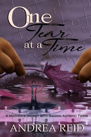 Книга One Tear at a Time Andrea Reid