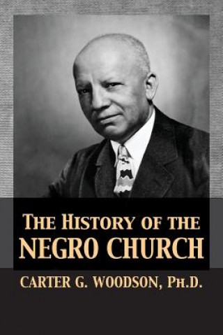 Kniha History of the Negro Church Carter Godwin Woodson