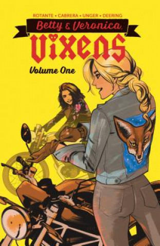 Kniha Betty & Veronica: Vixens Vol. 1 Jamie L. Rotante