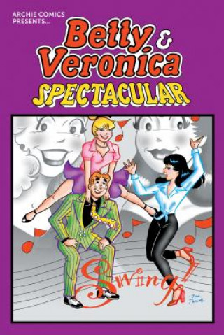 Kniha Betty & Veronica Spectacular Vol. 1 Archie Superstars