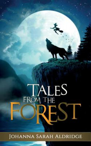 Kniha Tales from the Forest Johanna Aldridge