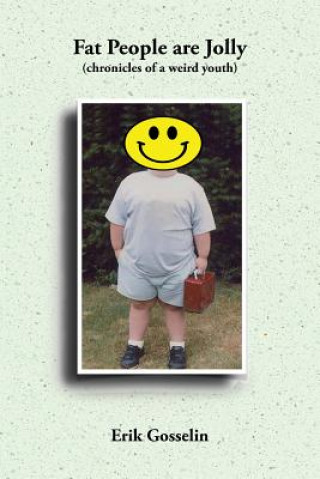 Book Fat People are Jolly Erik Gosselin