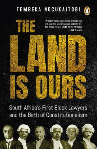 Kniha Land Is Ours Tembeka Ngcukaitobi