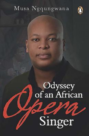 Kniha Odyssey of an African Opera Singer Musa Ngqungwana