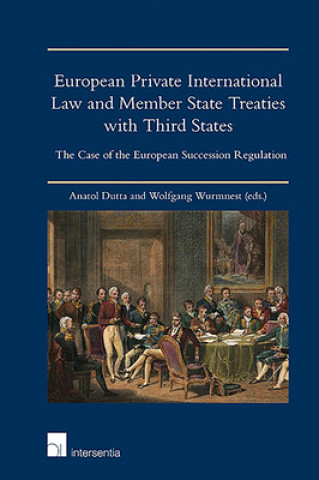 Könyv European Private International Law and Member State Treaties with Third States Wolfgang Wurmnest