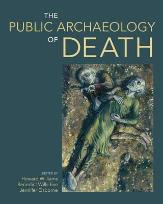 Kniha Public Archaeology of Death 