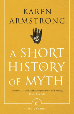 Könyv Short History Of Myth Karen Armstrong