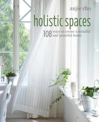 Kniha Holistic Spaces Anjie Cho