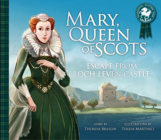 Carte Mary, Queen of Scots: Escape from the Castle Theresa Breslin