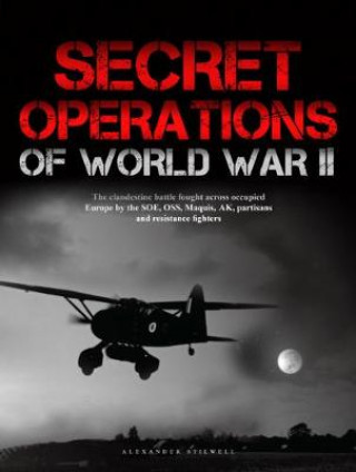 Książka Secret Operations of World War II Alexander Stilwell