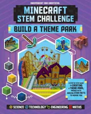Könyv STEM Challenge - Minecraft Theme Park (Independent & Unofficial) Anne Rooney
