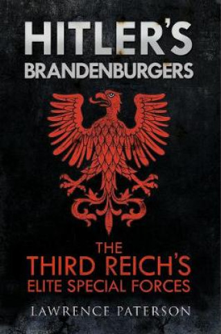 Книга Hitler's Brandenburgers Lawrence Paterson