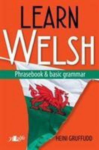 Carte Learn Welsh - Phrasebook and Basic Grammar Heini Gruffudd