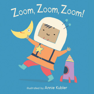Kniha Zoom, Zoom, Zoom! Annie Kubler
