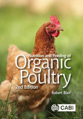 Kniha Nutrition and Feeding of Organic Poultry Blair