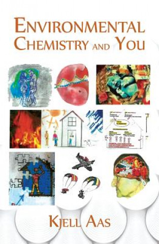 Książka Environmental Chemistry and You Kjell Aas