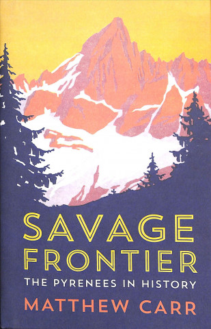 Kniha Savage Frontier Matthew Carr